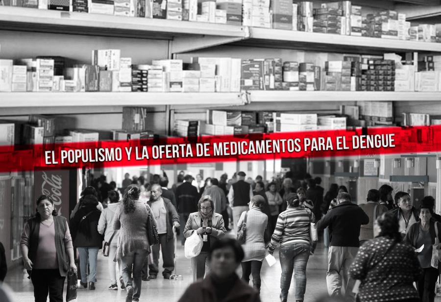 El populismo y la oferta de medicamentos para el dengue
