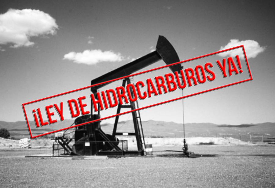 ¡Ley de hidrocarburos ya!