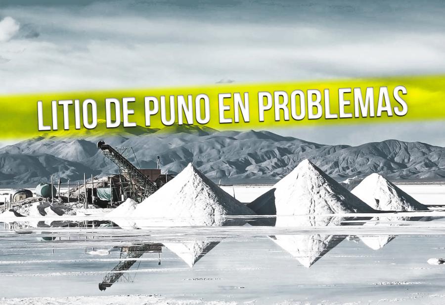 Litio de Puno en problemas