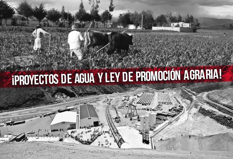 Urgente: ¡Proyectos de agua y Ley de Promoción Agraria!