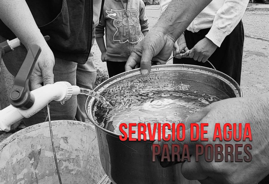Ejecutivo no piensa en agua para pobres