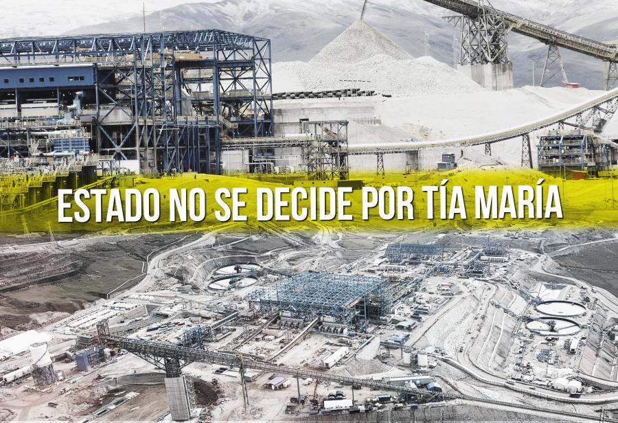Estado no se decide por Tía María