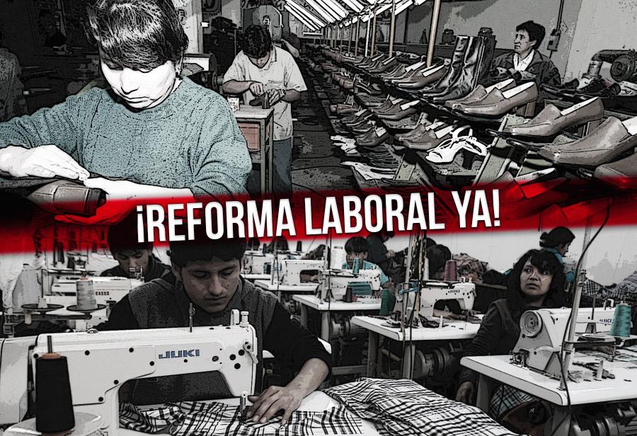 ¡Reforma laboral ya!
