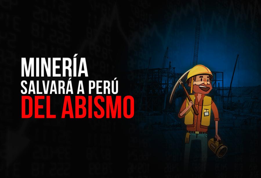 Minería salvará a Perú del abismo