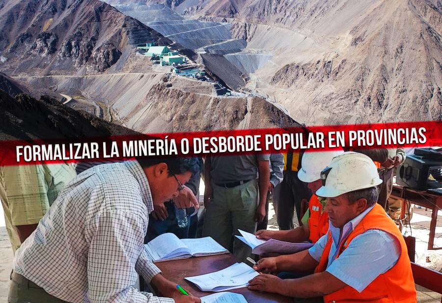 Formalizar la minería o desborde popular en provincias