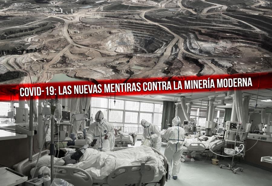 Covid-19: las nuevas mentiras contra la minería moderna