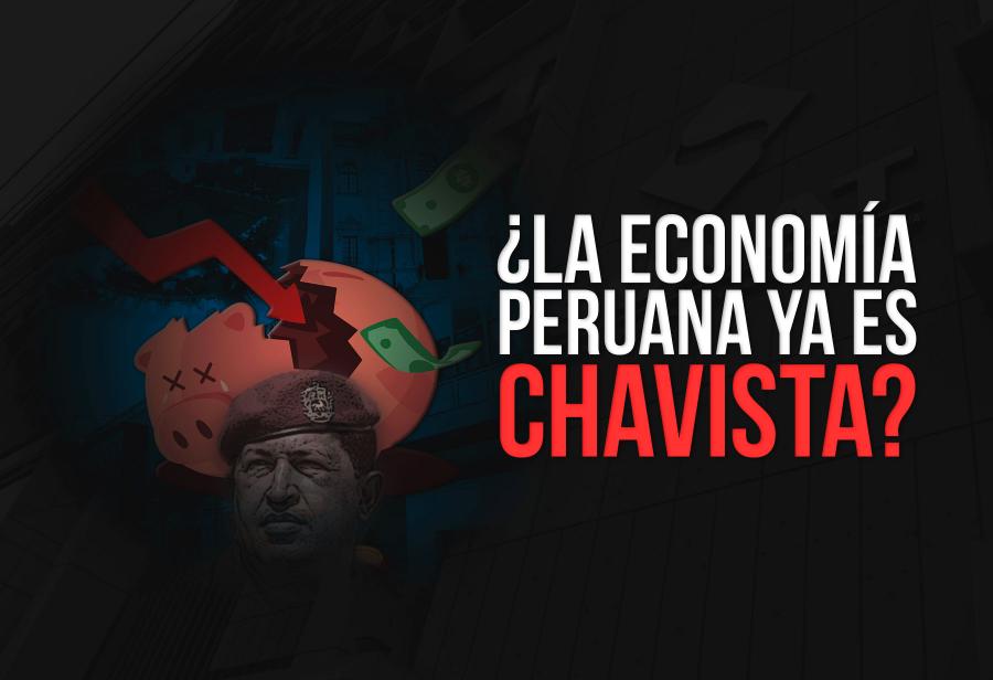 ¿La economía peruana ya es chavista?