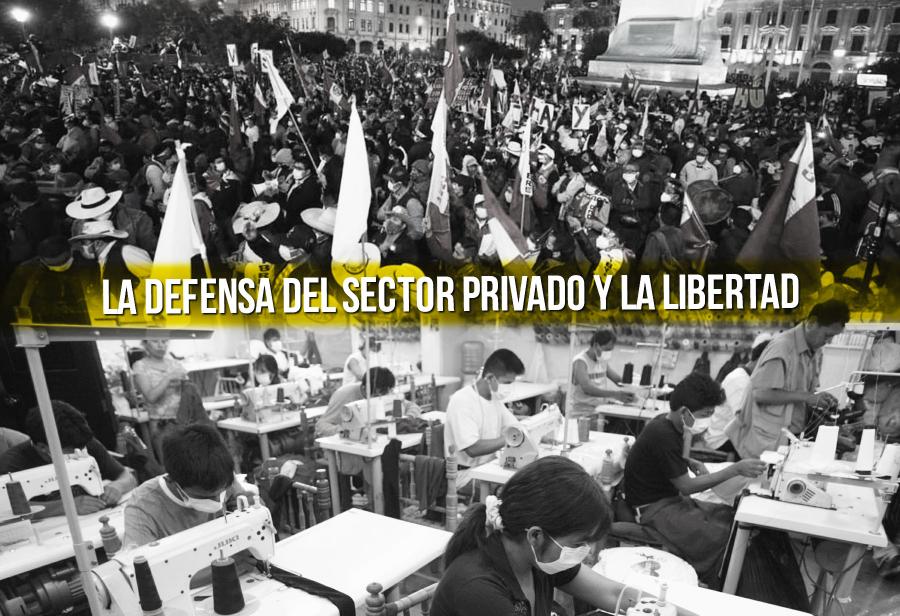 La defensa del sector privado y la libertad