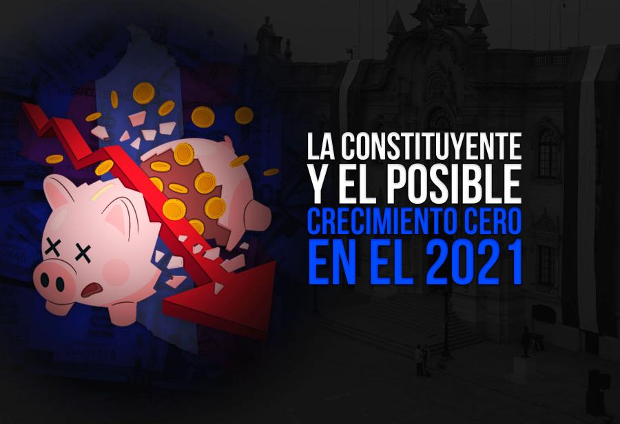 La constituyente y el posible crecimiento cero en el 2021