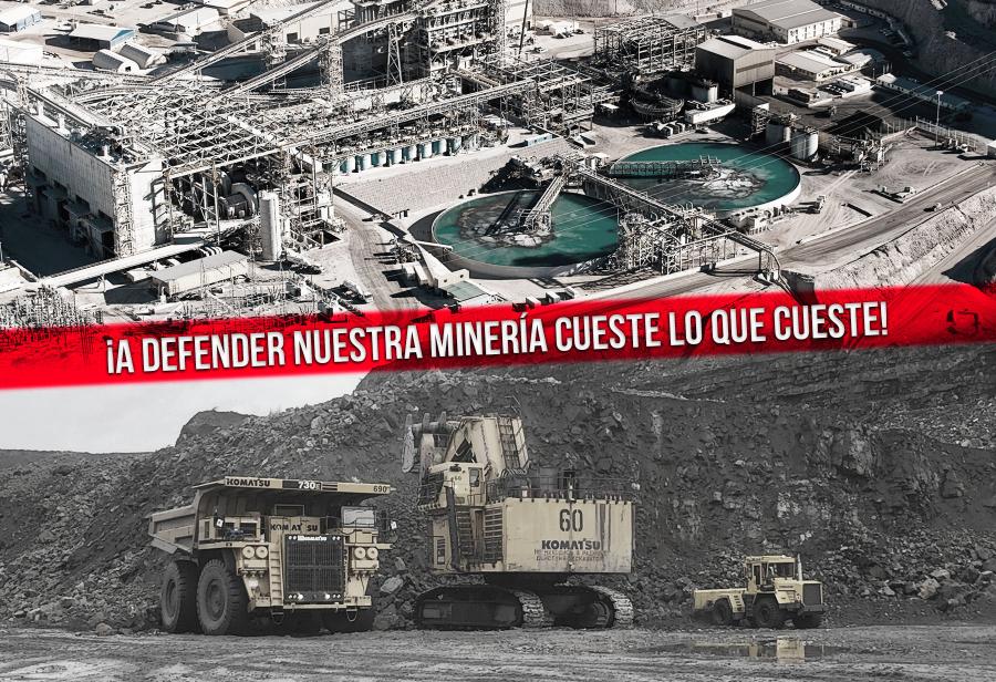 ¡A defender nuestra minería cueste lo que cueste!