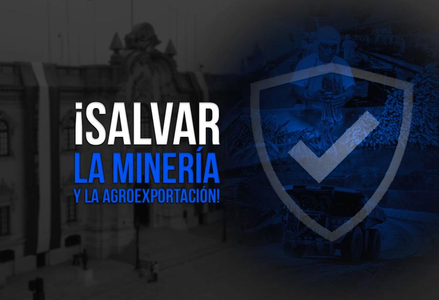 ¡Salvar la minería y la agroexportación!