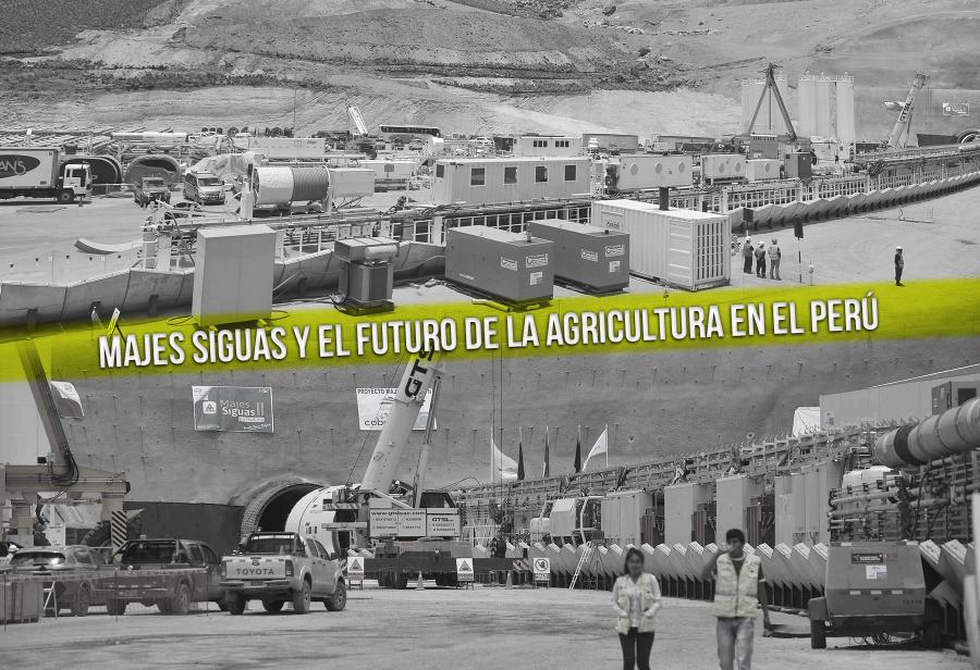 Majes Siguas y el futuro de la agricultura en el Perú