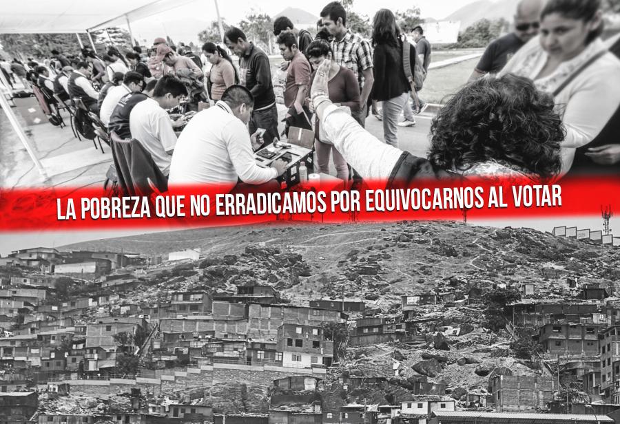 La pobreza que no erradicamos por equivocarnos al votar