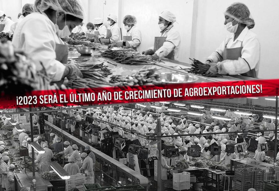 ¡2023 será el último año de crecimiento de agroexportaciones!