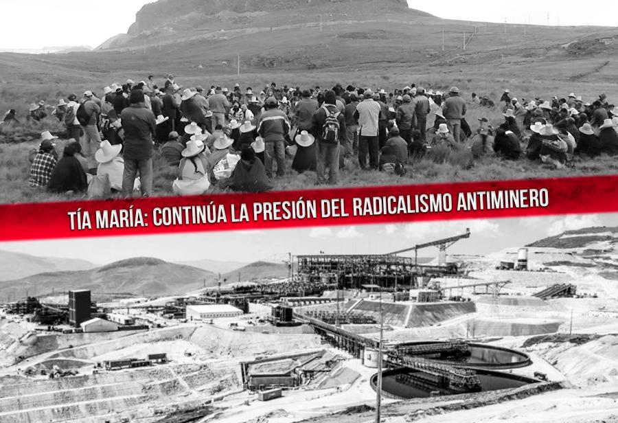 Tía María: continúa la presión del radicalismo antiminero