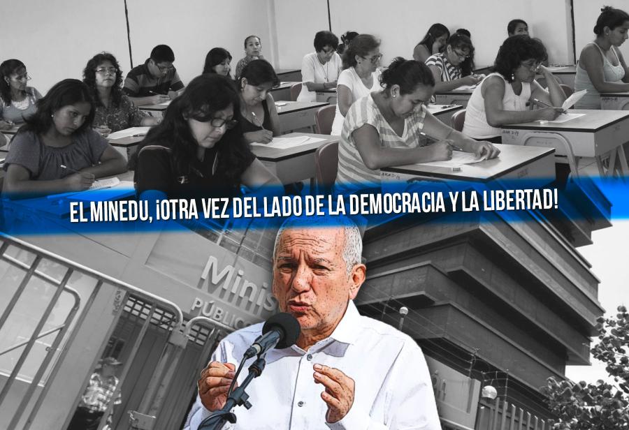 El Minedu, ¡otra vez del lado de la democracia y la libertad!