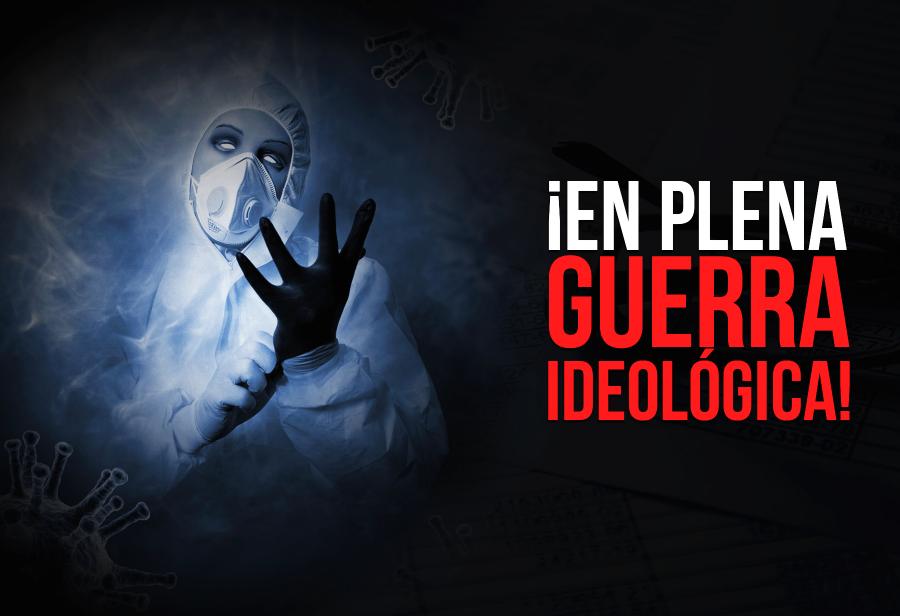 &iexcl;En plena guerra ideol&oacute;gica!