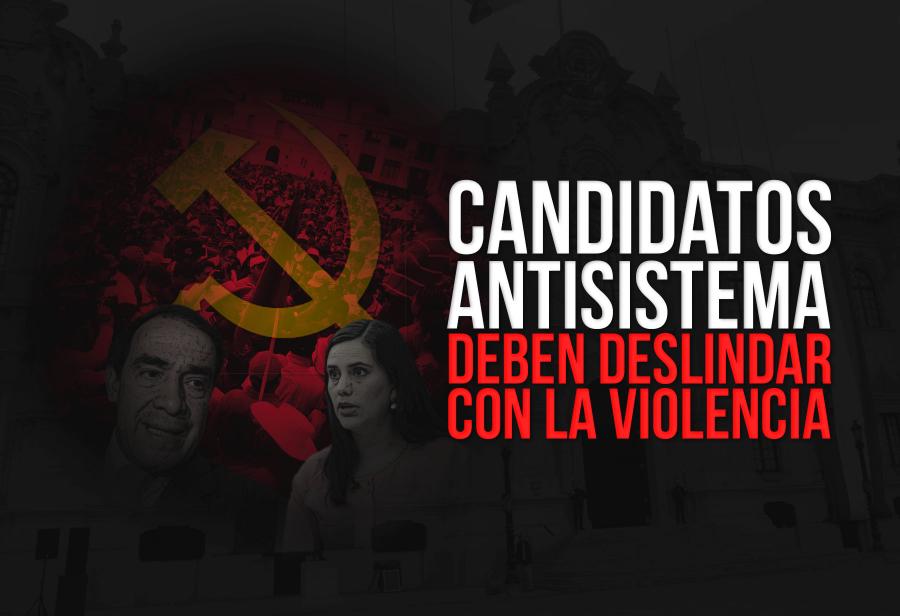 Candidatos antisistema deben deslindar con la violencia