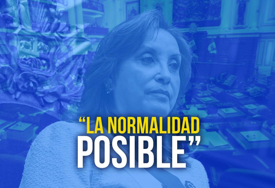 El último discurso de Boluarte y “la normalidad posible”