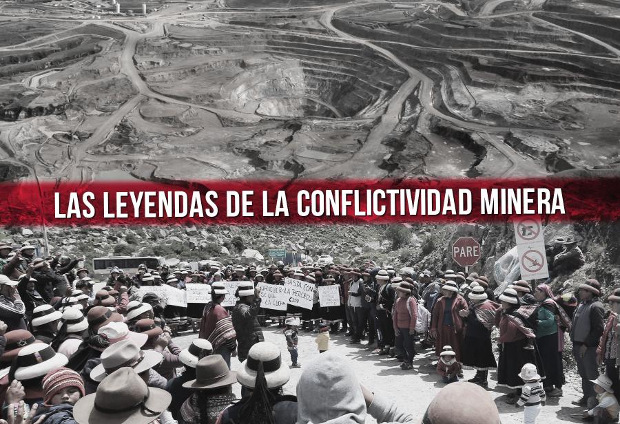 Las leyendas de la conflictividad minera