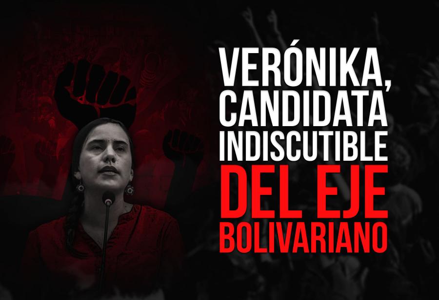 Verónika, candidata indiscutible del eje bolivariano