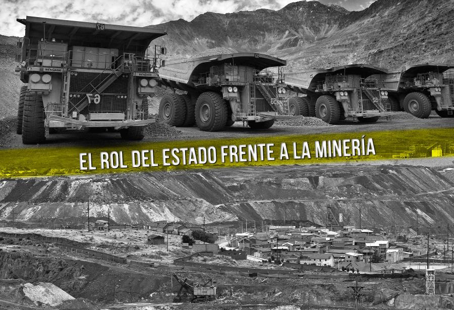 El rol del Estado frente a la minería