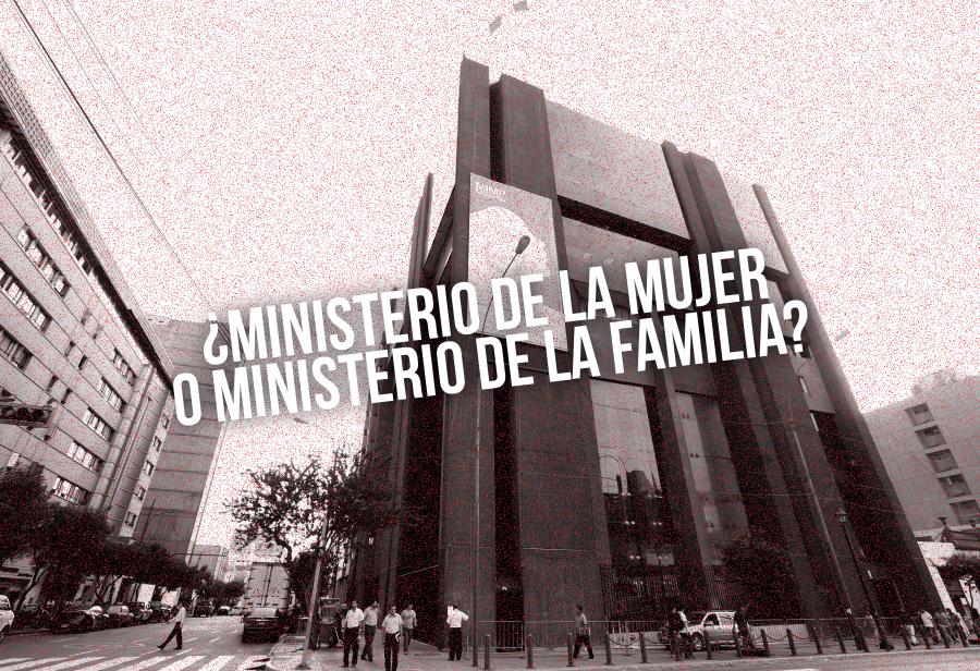 ¿Ministerio de la Mujer o Ministerio de la Familia?