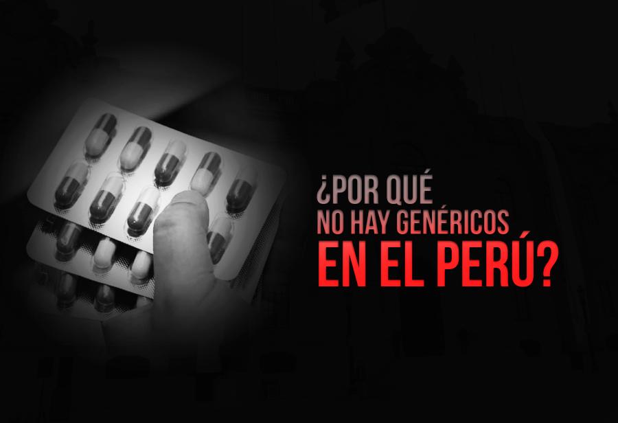 Se&ntilde;ores del Ejecutivo, &iquest;por qu&eacute; no hay gen&eacute;ricos en el Per&uacute;?