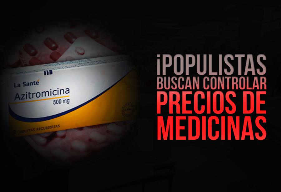 &iexcl;Populistas buscan controlar precios de medicinas!