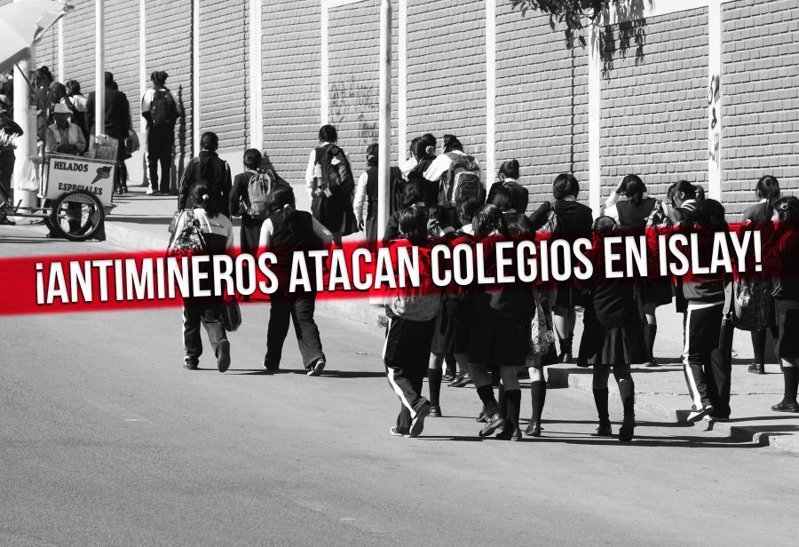 &iexcl;Antimineros atacan colegios en Islay!