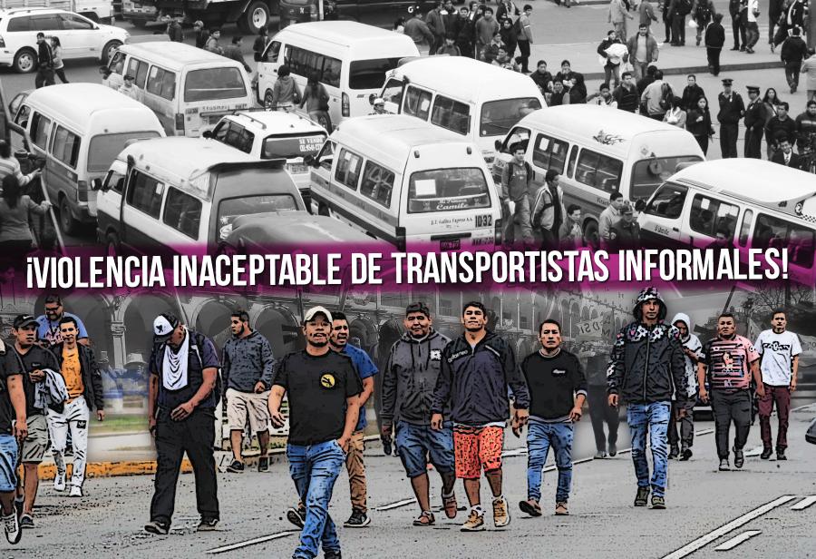 &iexcl;Violencia inaceptable de transportistas informales!