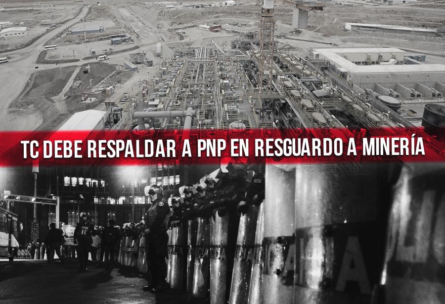 TC debe respaldar a PNP en resguardo a miner&iacute;a