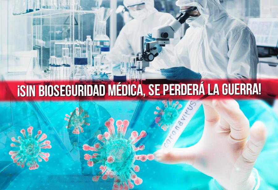 &iexcl;Sin bioseguridad m&eacute;dica, se perder&aacute; la guerra!