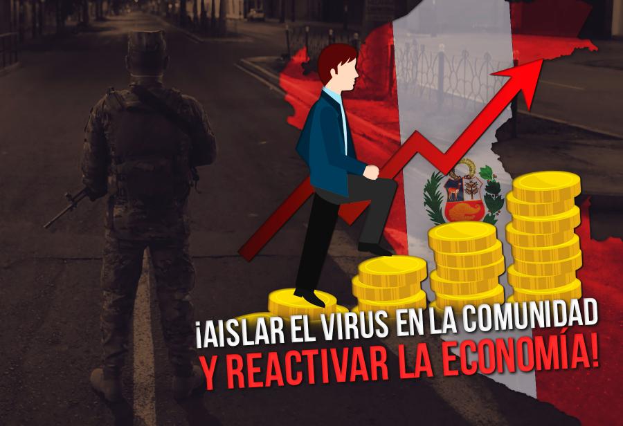 &iexcl;Aislar el virus en la comunidad y reactivar la econom&iacute;a!