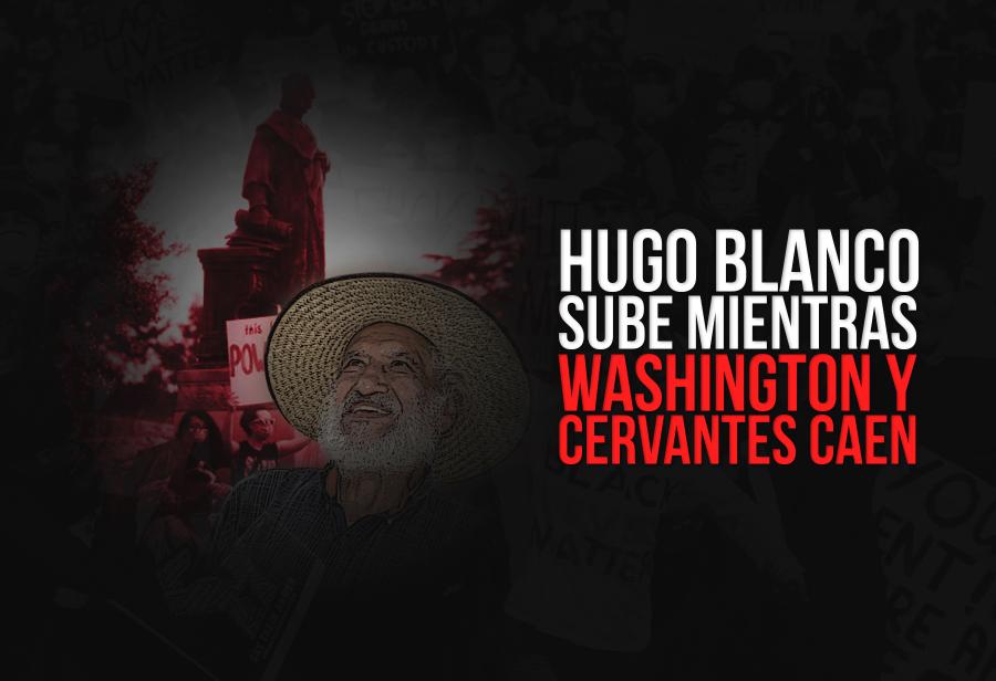 Hugo Blanco sube mientras Washington y Cervantes caen