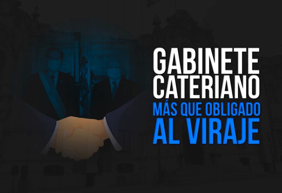 Gabinete Cateriano m&aacute;s que obligado al viraje