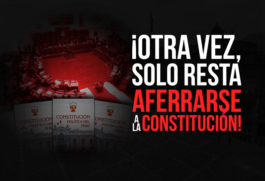 ¡Otra vez, solo resta aferrarse a la Constitución!