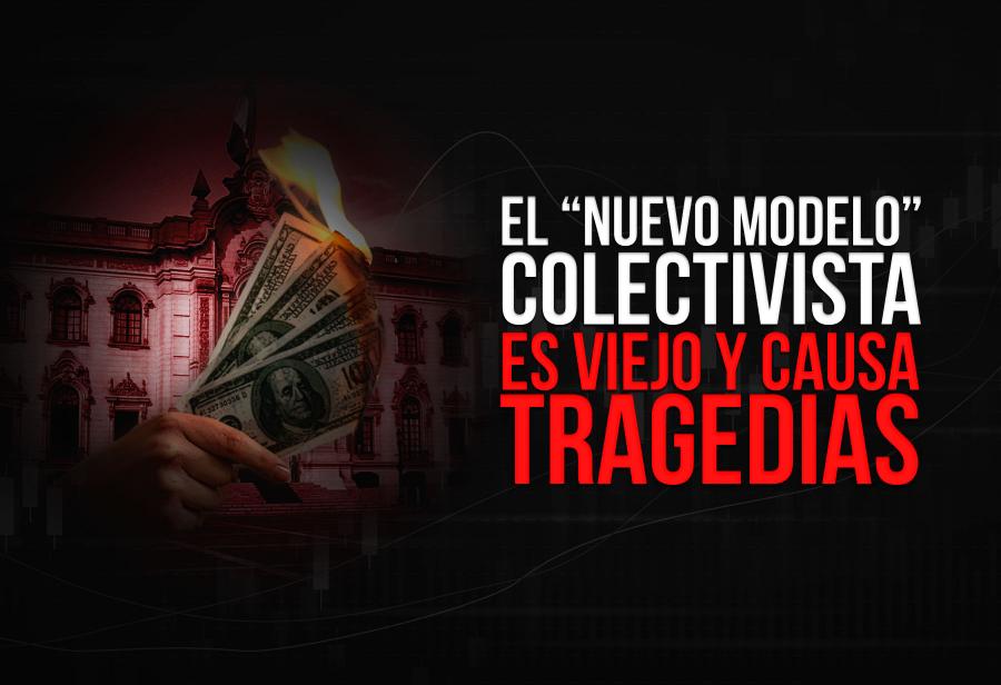 El “nuevo modelo” colectivista es viejo y causa tragedias