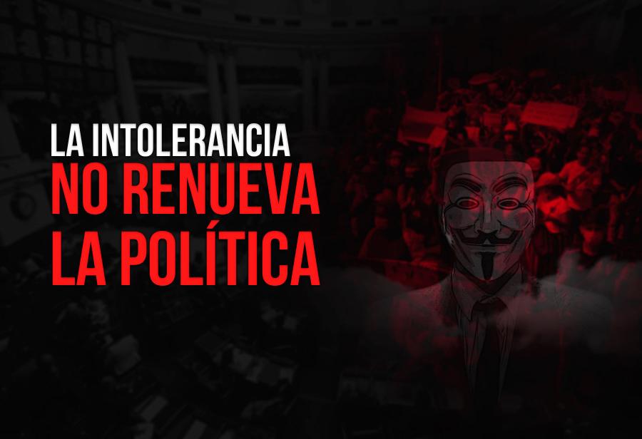 La intolerancia no renueva la política