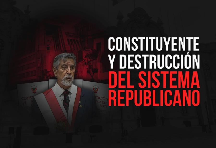 Constituyente y destrucción del sistema republicano 