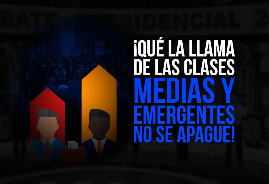 ¡Que la llama de las clases medias y emergentes no se apague!
