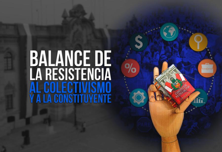 Balance de la resistencia al colectivismo y a la constituyente