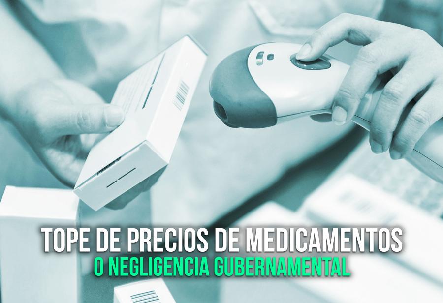 Tope de precios de medicamentos o negligencia gubernamental