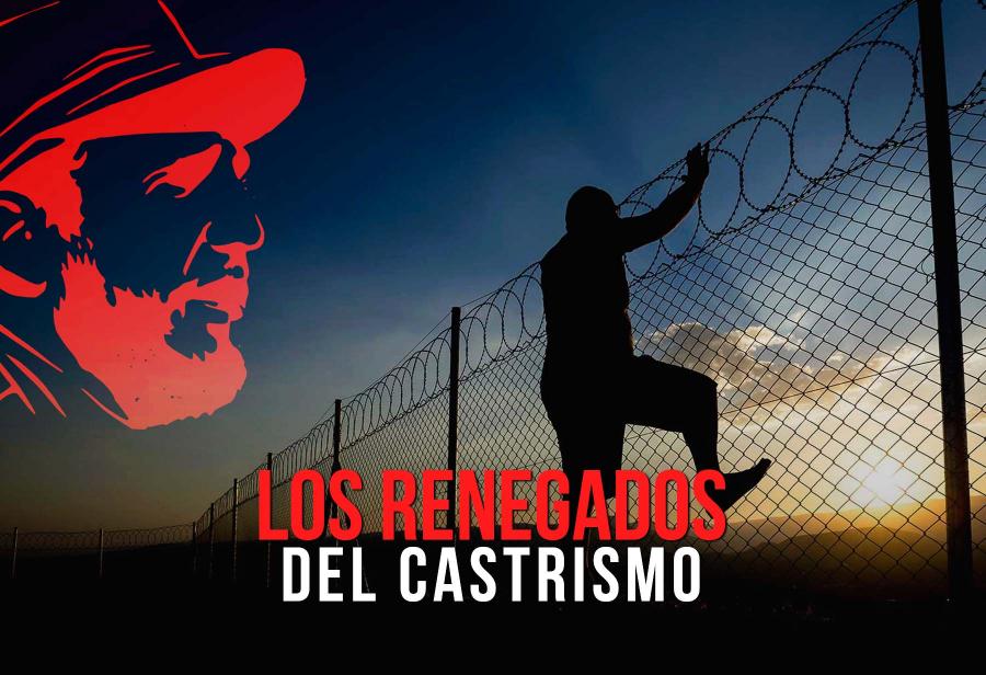 Los renegados del castrismo