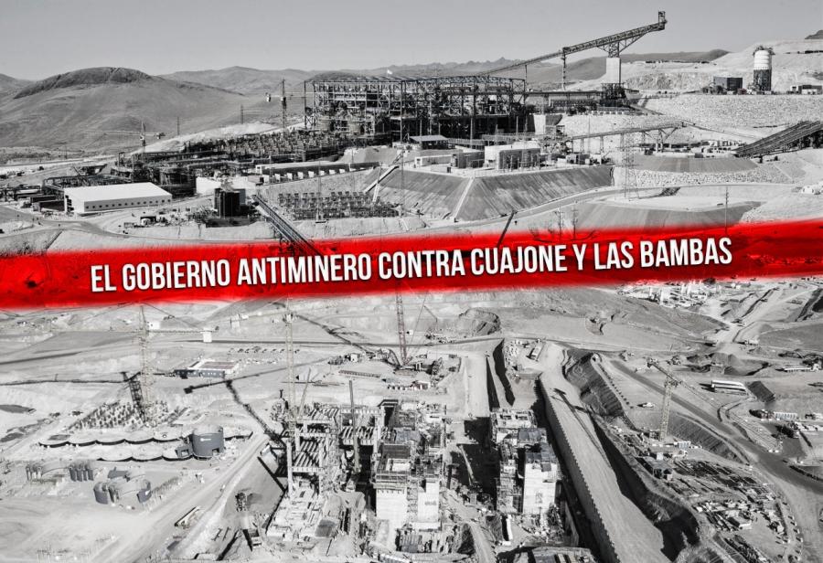 El Gobierno antiminero contra Cuajone y Las Bambas